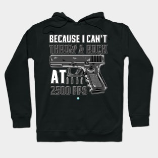 PRO GUN / 2ND AMENDMENT: I Can't Throw A Rock Hoodie